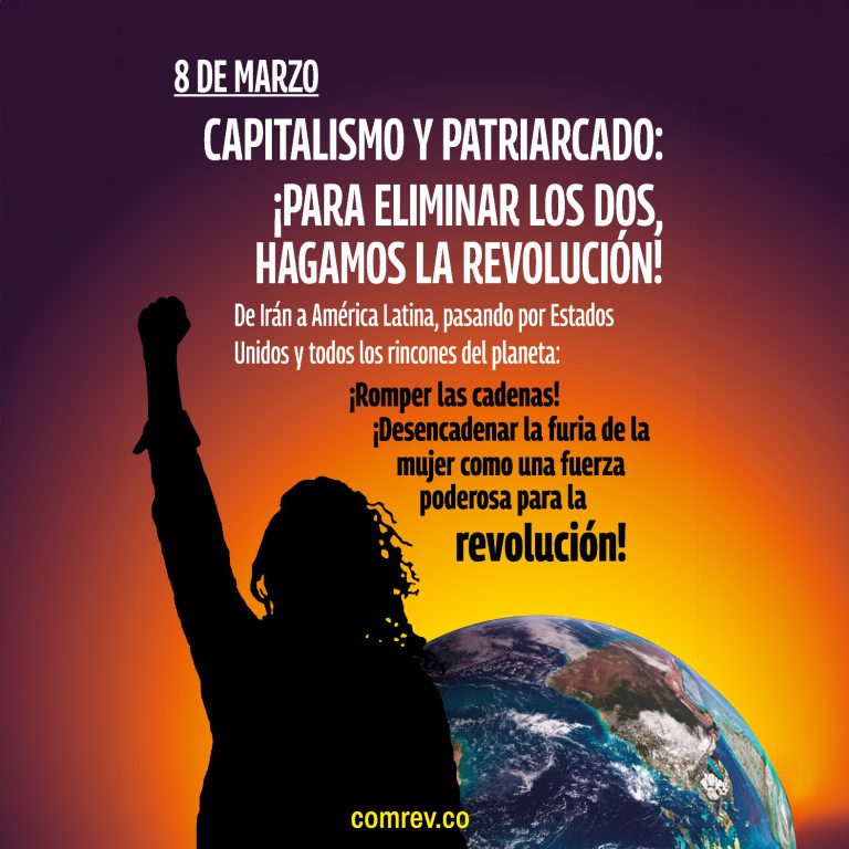 Capitalismo y Patriarcado: ¡PARA ELIMINAR LOS DOS, HAGAMOS LA REVOLUCIÓN!