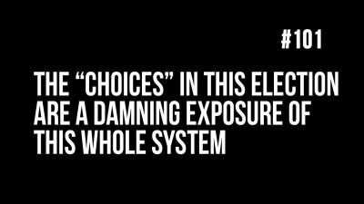 BOB AVAKIAN REVOLUCIÓN #101: Las “opciones” en estas elecciones son una denuncia condenatoria a todo este sistema.
