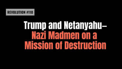 BOB AVAKIAN REVOLUCIÓN #110: Trump y Netanyahu — desquiciados nazis en una misión de destrucción