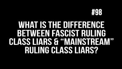 BOB AVAKIAN REVOLUCIÓN #098: ¿Cuál es la diferencia entre los mentirosos fascistas de la clase dominante, y los mentirosos “tradicionales” de la clase dominante?
