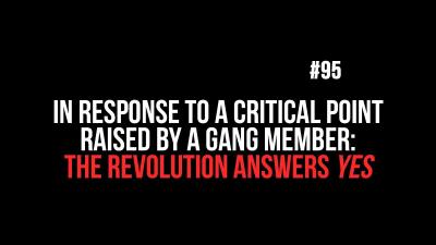 BOB AVAKIAN REVOLUCIÓN #095: En respuesta a una pregunta crítica hecha por el miembro de una pandilla: la revolución responde que SÍ.