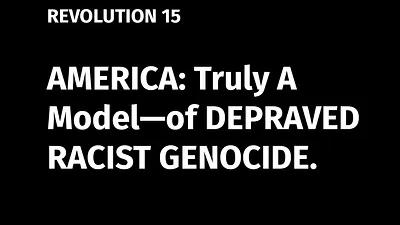 BOB AVAKIAN REVOLUCIÓN #015: ESTADOS UNIDOS: Verdaderamente un modelo de GENOCIDIO RACISTA DEPRAVADO