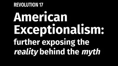 BOB AVAKIAN REVOLUCIÓN #017: El excepcionalismo estadounidense: Seguir poniendo al descubierto la realidad detrás del mito