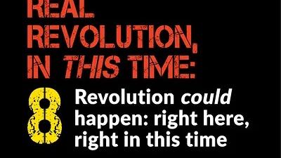 BOB AVAKIAN REVOLUCIÓN #008: Una revolución podría ocurrir: aquí mismo, en estos tiempos
