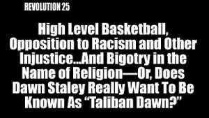 Lee más sobre el artículo BOB AVAKIAN REVOLUCIÓN #025: Baloncesto de alto nivel, oposición al racismo y otras injusticias… e intolerancia en nombre de la religión — O, ¿en realidad Dawn Staley quiere que se le conozca como “Talibán Dawn”?