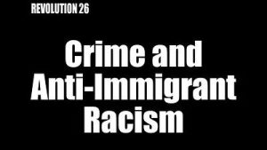 Lee más sobre el artículo BOB AVAKIAN REVOLUCIÓN #026: El crimen y el racismo antiinmigrante