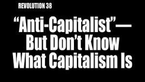 Lee más sobre el artículo BOB AVAKIAN REVOLUCIÓN #038: Eres “anti-capitalista” — pero no sabes lo que es el capitalismo.