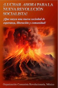 Lee más sobre el artículo ¡Luchar ahora para la nueva revolución socialista!