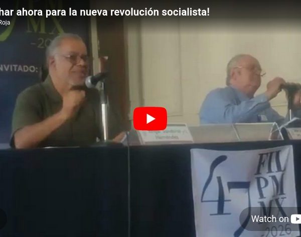 Presentación ¡Luchar ahora para la nueva revolución socialista!