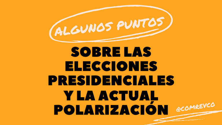 Lee más sobre el artículo Algunos puntos sobre las elecciones presidenciales y la actual polarización